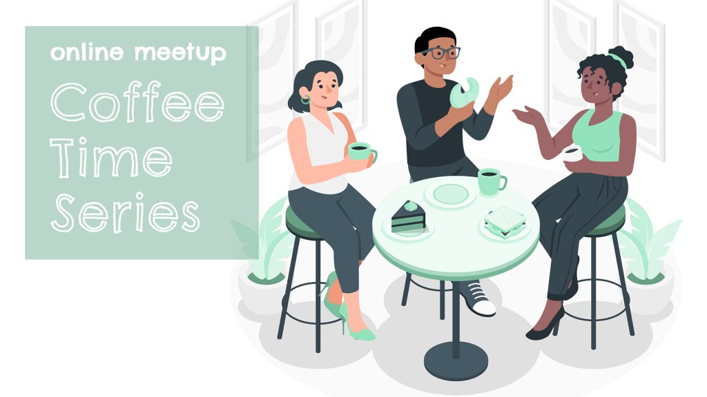【参加者募集】オンラインミートアップシリーズ Coffee Time Series 第15回「Youはなぜ博士課程へ！？～文系の就活と進学～」9/3（火）18:00-